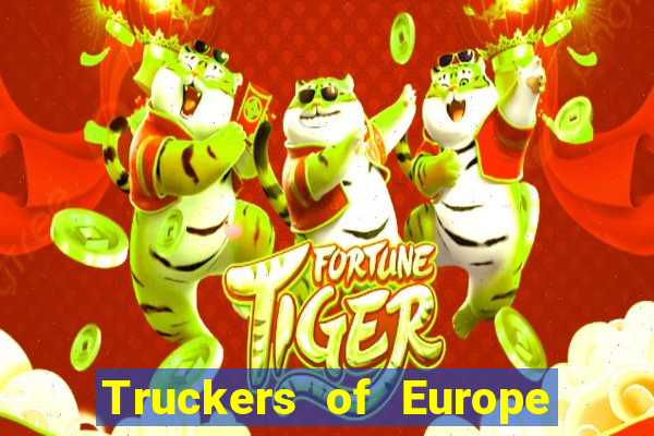 Truckers of Europe 3 dinheiro infinito